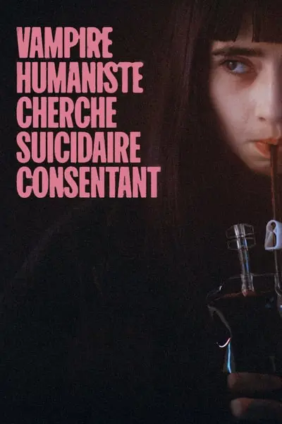 Vampire humaniste cherche suicidaire consentant_poster