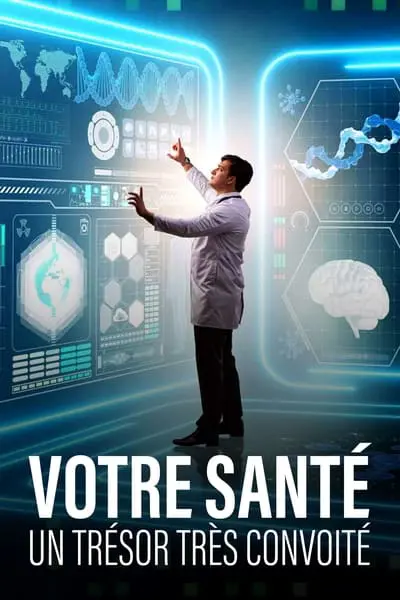 Votre santé, un trésor très convoité_poster