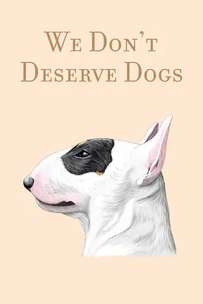 We Don't Deserve Dogs_poster
