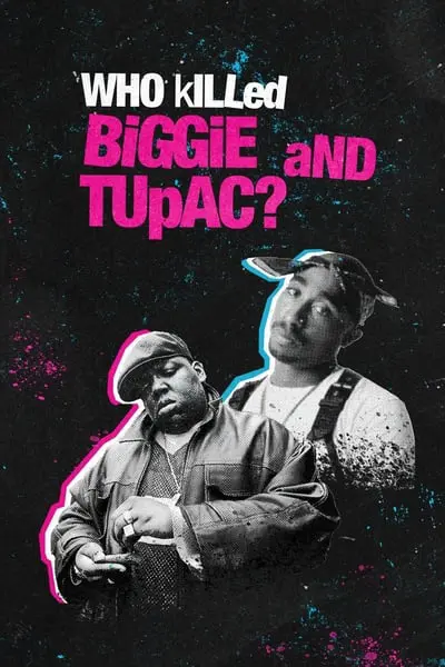 Who Killed Biggie and Tupac ?_poster