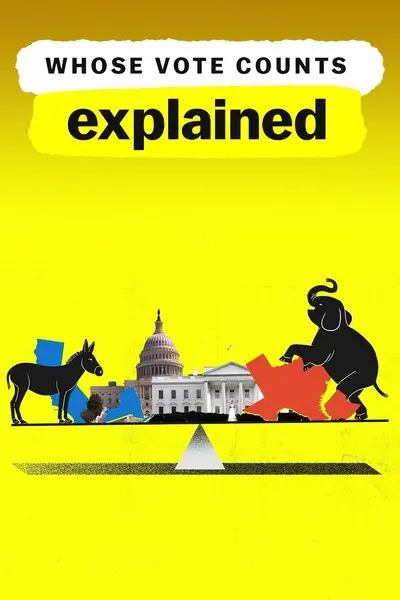 Whose Vote Counts, Explained_poster