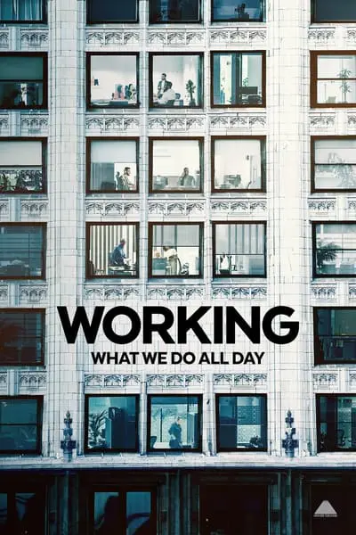 Working: What We Do All Day_poster
