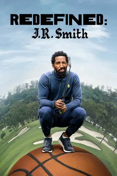 Yeni Bir Varoluş: J.R. Smith_poster