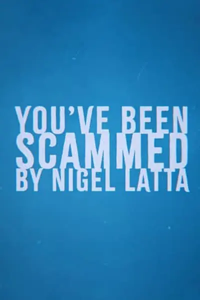 You've Been Scammed By Nigel Latta_poster