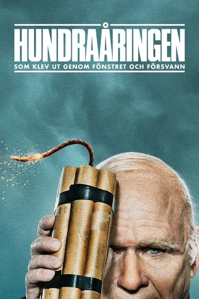 Yüz Yaşında Camdan Atlayıp Kaybolan Adam_poster